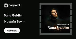 Mustafa Sevim - Sana Geldim